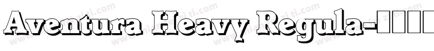 Aventura Heavy Regula字体转换